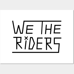 We The Riders Posters and Art